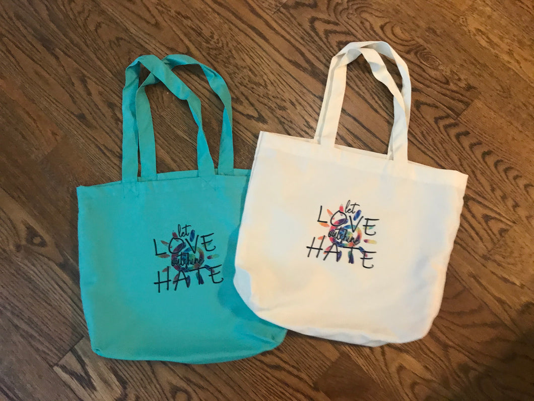 Let Love Outshine Hate Tote