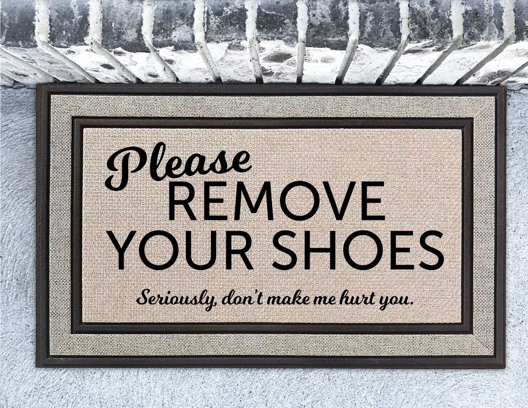 Remove Your Shoes Welcome Mat